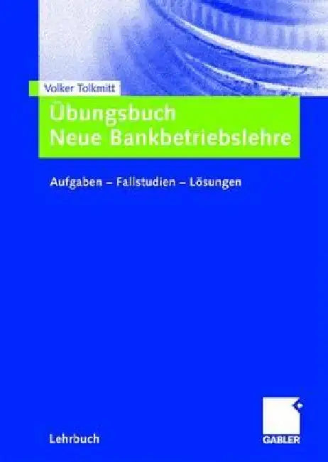 Buy Übungsbuch Neue Bankbetriebslehre (English, Volker Tolkmitt) Online at Best Price - BookBajar