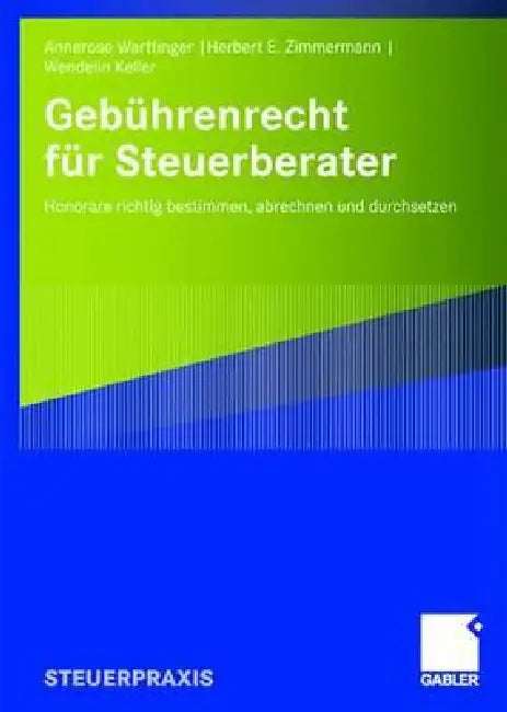 Buy Gebührenrecht Für Steuerberater (English, Annerose Warttinger | Herbert E. Zimmermann | Wendelin Keller) Online at Best Price - BookBajar