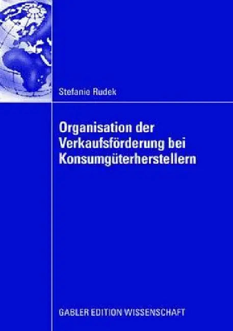 Buy Organisation Der Verkaufsförderung Bei Konsumgüterherstellern (English, Stefanie Rudek | Prof Dr Karen Gedenk) Online at Best Price - BookBajar
