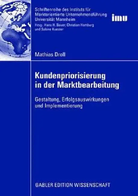 Buy Kundenpriorisierung in Der Marktbearbeitung (English, Mathias Droll | Prof Dr Dr H. C. Christian Homburg) Online at Best Price - BookBajar