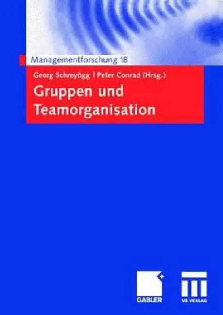 Buy Gruppen Und Teamorganisation (English, Georg Schreyögg | Peter Conrad) Online at Best Price - BookBajar
