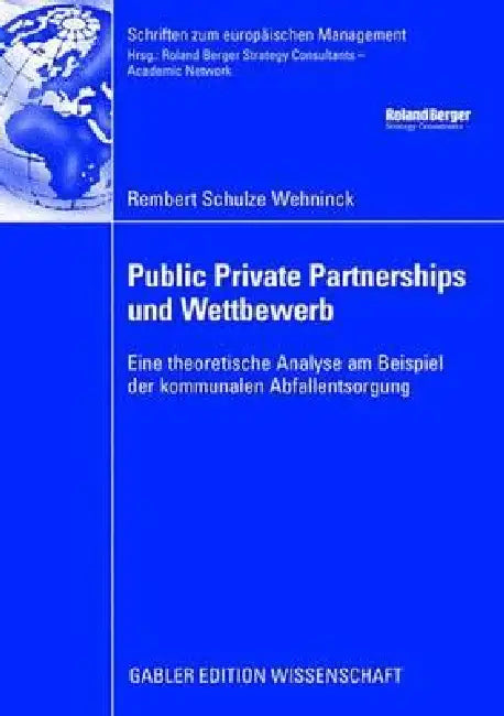 Buy Public Private Partnerships Und Wettbewerb (English, Rembert Schulze Wehninck | Prof Dr Oberender | Prof Dr H. C. Roland Berger) Online at Best Price - BookBajar