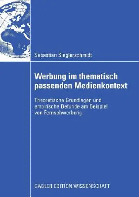 Buy Werbung Im Thematisch Passenden Medienkontext (English, Sebastian Sieglerschmidt | Prof Dr Thorsten Teichert | Prof Dr Detlev Liepmann) Online at Best Price - BookBajar