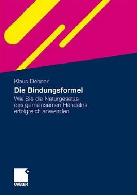 Buy Die Bindungsformel (English, Klaus Dehner | Andreas Schnabel) Online at Best Price - BookBajar