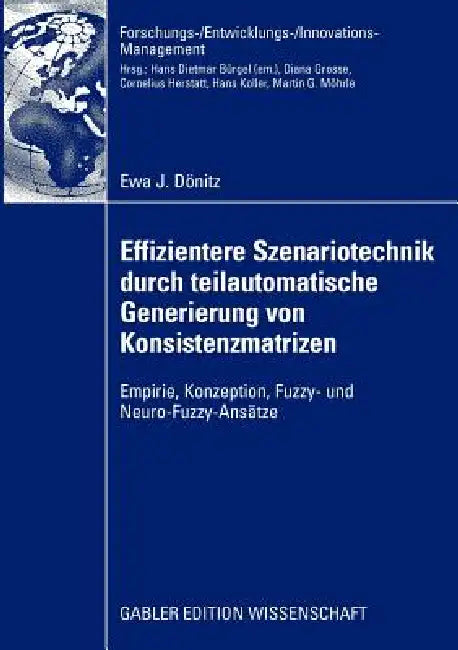 Buy Effizientere Szenariotechnik Durch Teilautomatische Generierung Von Konsistenzmatrizen (English, Ewa Dönitz | Prof Dr Martin G. Möhrle) Online at Best Price - BookBajar