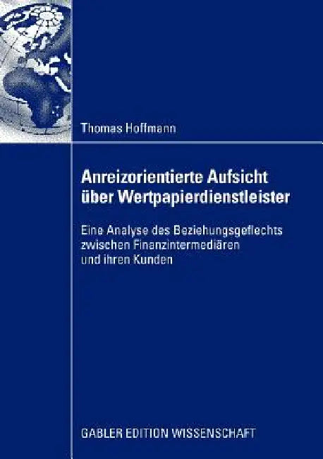 Buy Anreizorientierte Aufsicht Über Wertpapierdienstleister (English, Thomas Hoffmann) Online at Best Price - BookBajar