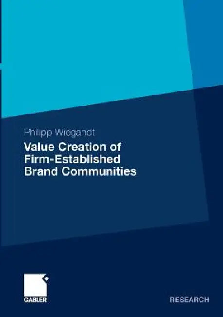 Buy Value Creation of Firm-Established Brand Communities (English, Philipp Wiegandt | Prof Dietmar Harhoff Ph. D.) Online at Best Price - BookBajar