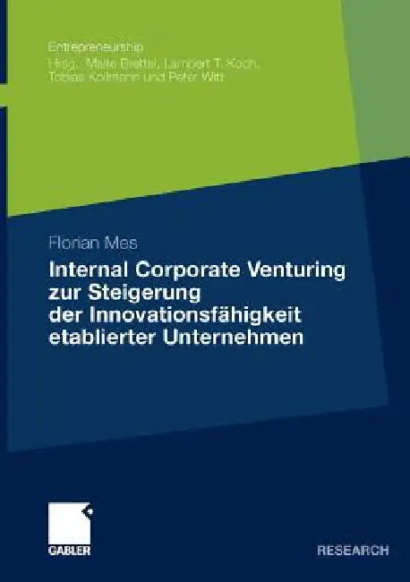 Buy Internal Corporate Venturing Zur Steigerung Der Innovationsfähigkeit Etablierter Unternehmen (English, Florian Mes) Online at Best Price - BookBajar