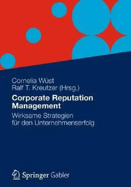 Buy Corporate Reputation Management (English, Cornelia Wüst | Ralf T. Kreutzer) Online at Best Price - BookBajar
