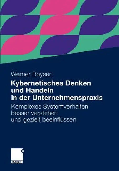 Buy Kybernetisches Denken Und Handeln in Der Unternehmenspraxis (English, Werner Boysen) Online at Best Price - BookBajar