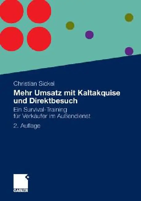 Buy Mehr Umsatz Mit Kaltakquise Und Direktbesuch (English, Christian Sickel) Online at Best Price - BookBajar
