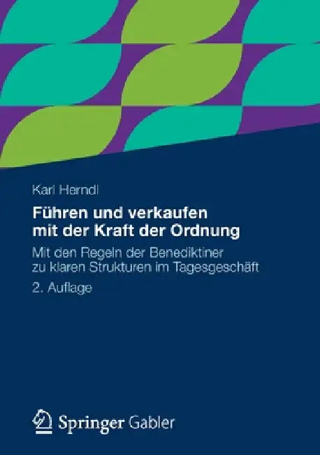 Buy Führen Und Verkaufen Mit Der Kraft Der Ordnung (English, Karl Herndl) Online at Best Price - BookBajar