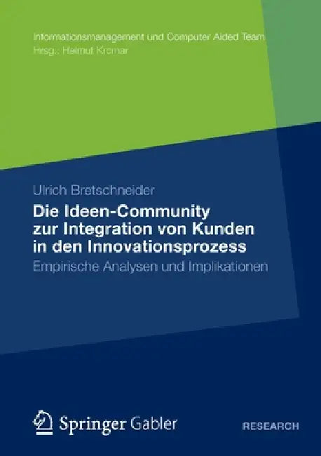 Buy Die Ideen Community Zur Integration Von Kunden in Die Frühen Phasen Des Innovationsprozesses (English, Ulrich Bretschneider) Online at Best Price - BookBajar