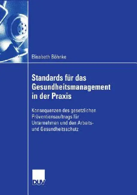 Buy Standards Für Das Gesundheitsmanagement in Der PRAXIS (English, Elisabeth Böhnke | Prof Dr Dr H. C. Lutz Von Rosenstiel) Online at Best Price - BookBajar