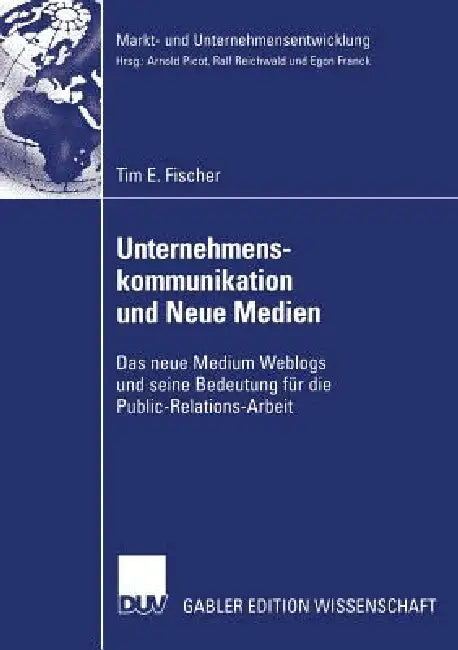 Buy Unternehmenskommunikation Und Neue Medien (English, Tim Fischer | Prof Dr Dres H. C. Arnold Picot) Online at Best Price - BookBajar