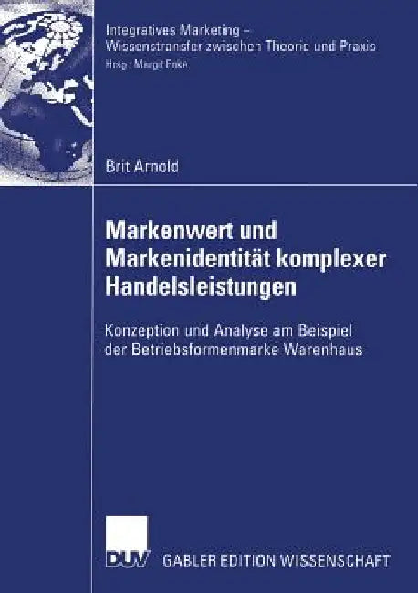 Buy Markenwert Und Markenidentität Komplexer Handelsleistungen (English, Brit Arnold | Prof Dr Margit Enke) Online at Best Price - BookBajar