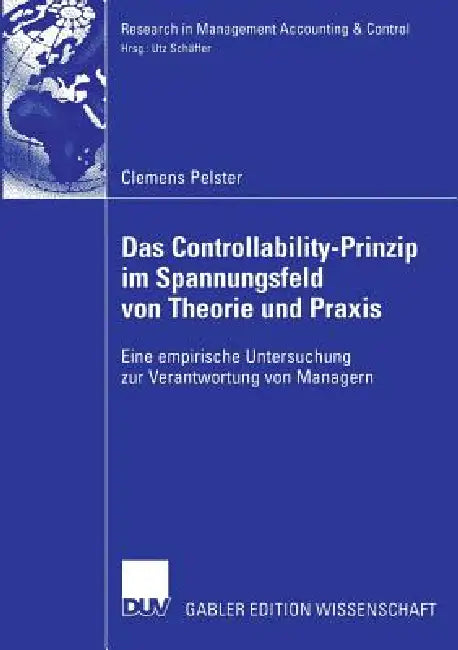 Buy Das Controllability-Prinzip Im Spannungsfeld Von Theorie Und PRAXIS (English, Clemens Pelster | Prof Dr Utz Schäffer) Online at Best Price - BookBajar