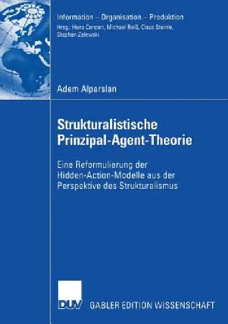 Buy Strukturalistische Prinzipal-Agent-Theorie (English, Adem Alparslan | Prof Dr Stephan Zelewski) Online at Best Price - BookBajar