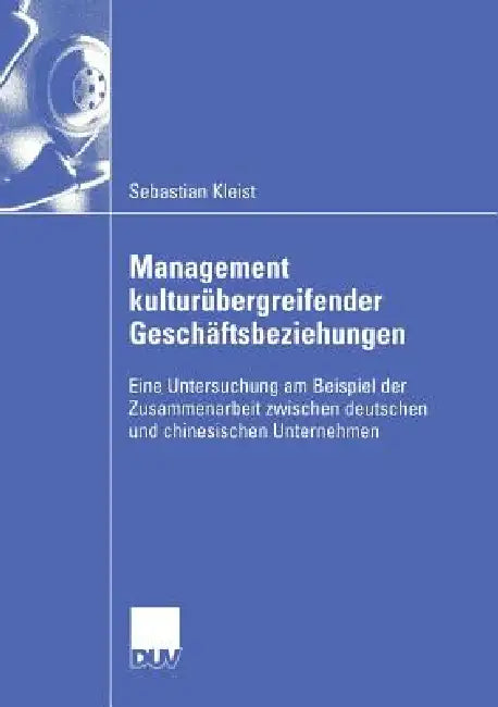 Buy Management Kulturübergreifender Geschäftsbeziehungen (English, Sebastian Kleist | Prof Dr Gerhard Schewe) Online at Best Price - BookBajar