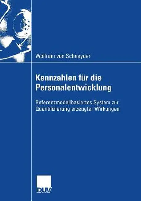 Buy Kennzahlen Für Die Personalentwicklung (English, Wolfram Schneyder | Prof Dr Bernd Jahnke) Online at Best Price - BookBajar