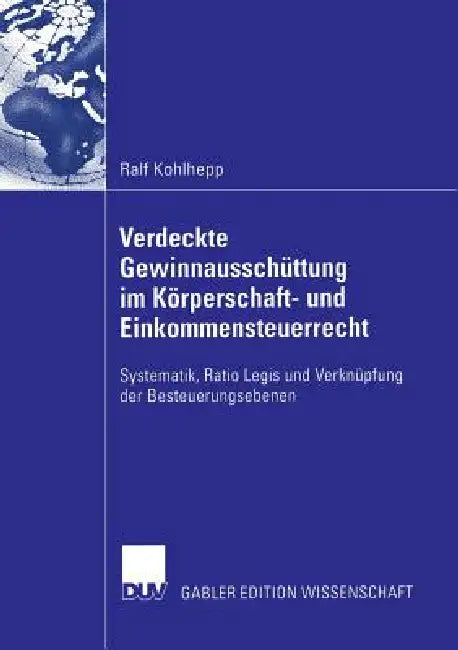 Buy Verdeckte Gewinnausschüttung Im Körperschaft- Und Einkommensteuerrecht (English, Ralf Kohlhepp | Prof Dr Ulrich Prinz) Online at Best Price - BookBajar