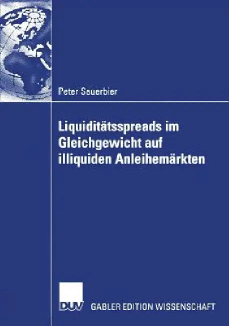 Buy Liquiditätsspreads Im Gleichgewicht Auf Illiquiden Anleihemärkten (English, Peter Sauerbier | Prof Dr Wolfgang Bühler) Online at Best Price - BookBajar