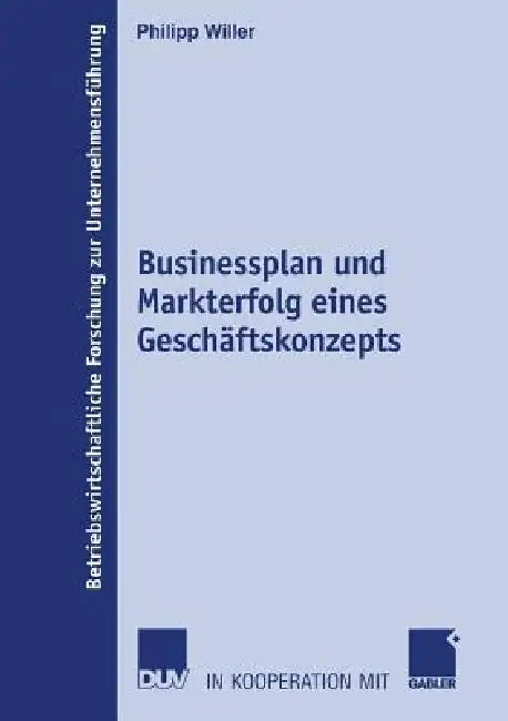 Buy Businessplan Und Markterfolg Eines Geschäftskonzepts (English, Philipp Willer) Online at Best Price - BookBajar