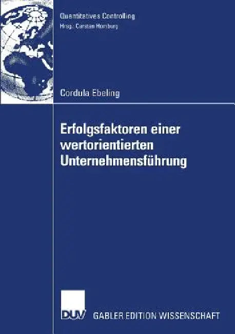 Buy Erfolgsfaktoren Einer Wertorientierten Unternehmensführung (English, Cordula Ebeling | Prof Dr Carsten Homburg) Online at Best Price - BookBajar