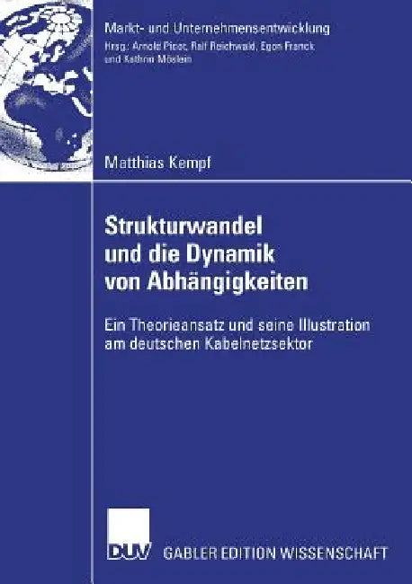 Buy Strukturwandel Und Die Dynamik Von Abhängigkeiten (English, Matthias Kempf | Prof Dr Dres H. C. Arnold Picot) Online at Best Price - BookBajar