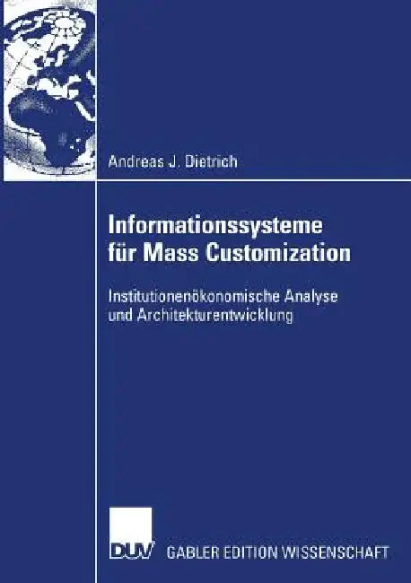 Buy Informationssysteme Für Mass Customization (English, Andreas J. Dietrich | Prof Dr Stefan Kirn) Online at Best Price - BookBajar