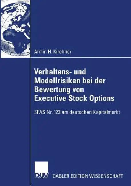Buy Verhaltens- Und Modellrisiken Bei Der Bewertung Von Executive Stock Options (English, Armin Kirchner | Prof Dr Renate Hecker) Online at Best Price - BookBajar