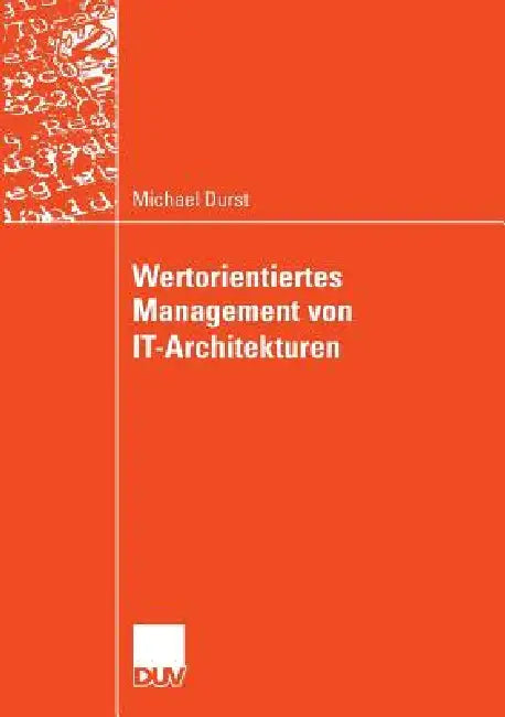 Buy Wertorientiertes Management Von It-Architekturen (English, Michael Durst | Prof Dr Freimut Bodendorf) Online at Best Price - BookBajar