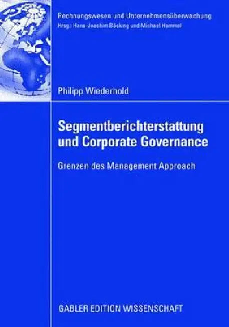 Buy Segmentberichterstattung Und Corporate Governance (English, Philipp Wiederhold | Prof Dr Hans-Joachim Böcking) Online at Best Price - BookBajar