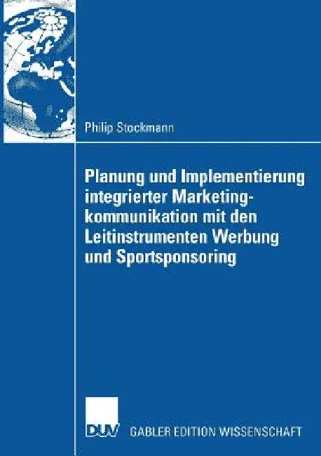 Buy Planung Und Implementierung Integrierter Marketingkommunikation Mit Den Leitinstrumenten Werbung Und (English, Philip Stockmann | Prof Dr Dr Arnold Hermanns) Online at Best Price - BookBajar