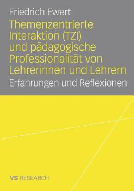 Buy Themenzentrierte Interaktion (Tzi) Und Pädagogische Professionalität Von Lehrerinnen Und Lehrern (English, Friedrich Ewert) Online at Best Price - BookBajar