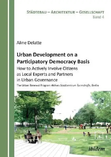 Buy Urban Development on a Participatory Democracy Basis (English, Aline Delatte | Aljoscha Hofmann | Harald Bodenschatz) Online at Best Price - BookBajar