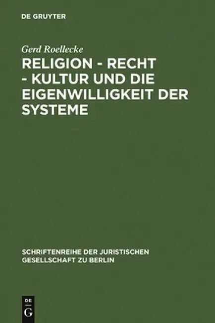 Buy Religion - Recht - Kultur Und Die Eigenwilligkeit Der Systeme (English, Gerd Roellecke) Online at Best Price - BookBajar