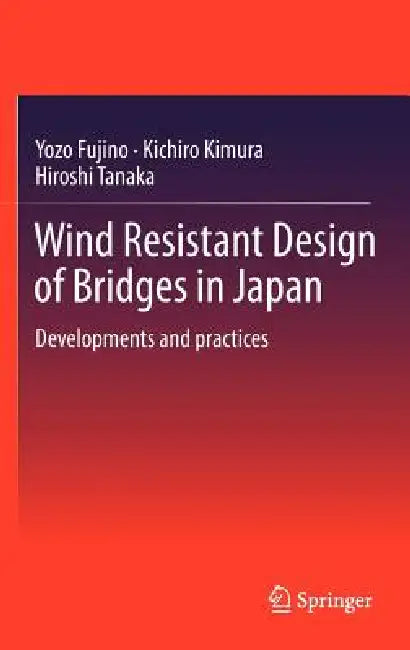Buy Wind Resistant Design of Bridges in Japan (English, Yozo Fujino | Kichiro Kimura | Hiroshi Tanaka) Online at Best Price - BookBajar