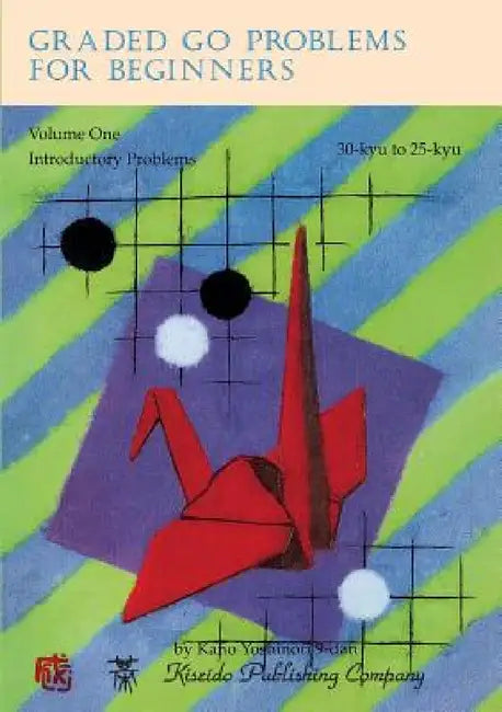 Buy Graded Go Problems for Beginners, Volume One (English, Yoshinori Kano | Richard Bozulich) Online at Best Price - BookBajar