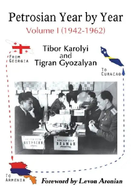 Buy Petrosian Year by Year (English, Tibor Karolyi | Tigran Gyozalyan) Online at Best Price - BookBajar
