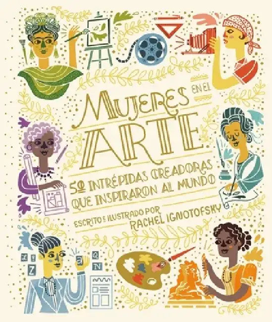 Buy Mujeres En El Arte (English, Rachel Ignotofsky) Online at Best Price - BookBajar