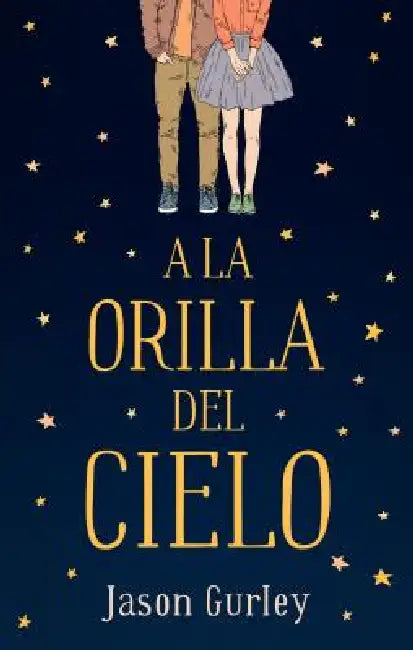 Buy a la Orilla del Cielo (English, Jason Gurley) Online at Best Price - BookBajar