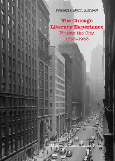 Buy The Chicago Literary Experience (English, Frederik Byrn Køhlert) Online at Best Price - BookBajar