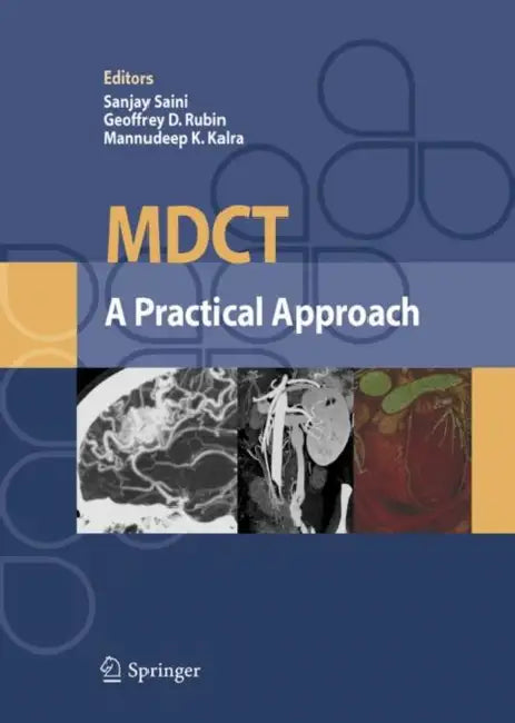 Buy MDCT: A Practical Approach (English, S. Saini | G. D. Rubin | M. K. Kalra) Online at Best Price - BookBajar