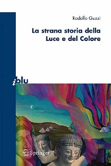 Buy La Strana Storia Della Luce E del Colore (English, Rodolfo Guzzi) Online at Best Price - BookBajar