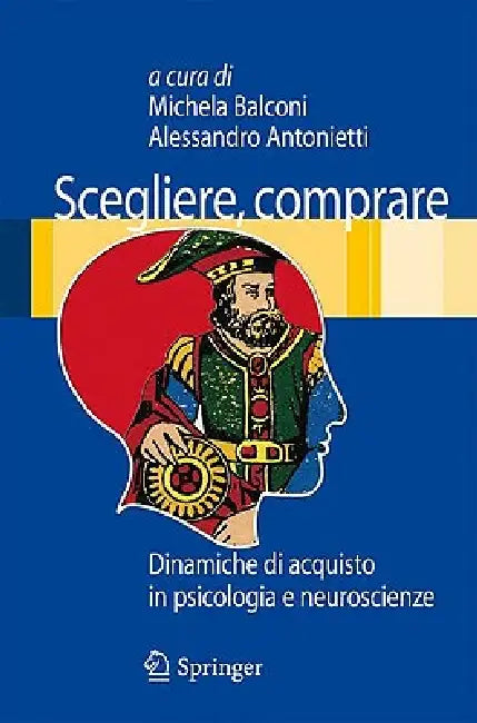 Buy Scegliere, comprare (English, Michela Balconi | Alessandro Antonietti) Online at Best Price - BookBajar