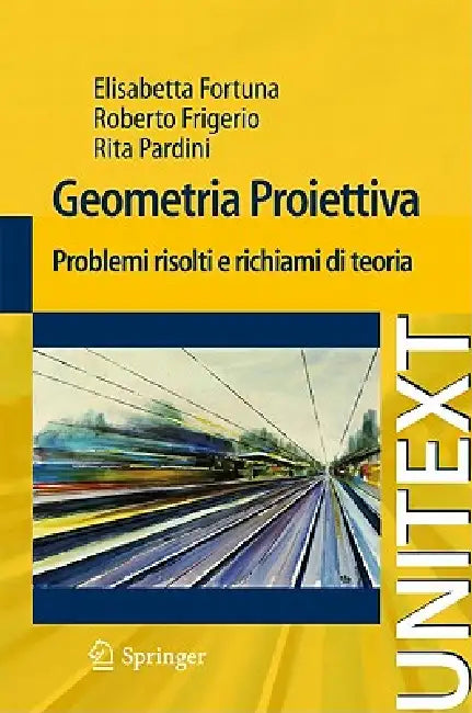 Buy Geometria Proiettiva (English, Elisabetta Fortuna | Roberto Frigerio | Rita Pardini) Online at Best Price - BookBajar