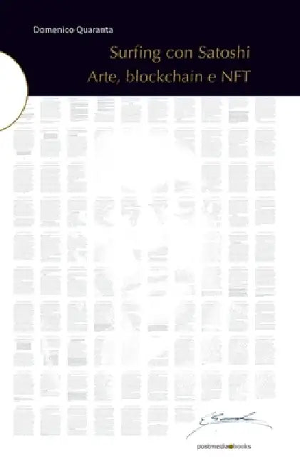 Buy Surfing con Satoshi. Arte, blockchain e NFT (English, Domenico Quaranta) Online at Best Price - BookBajar