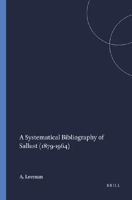 Buy A Systematical Bibliography of Sallust (1879-1964) (English, A. D. Leeman) Online at Best Price - BookBajar