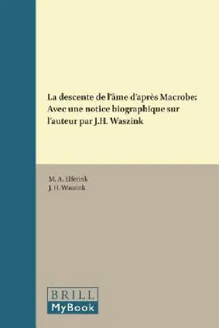 Buy La descente de l'âme d'après Macrobe (English, J. H. Waszink | M. a. Elferink) Online at Best Price - BookBajar